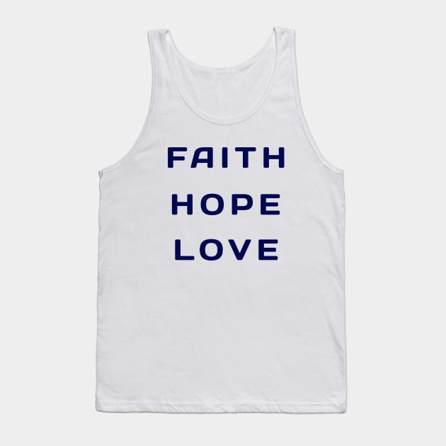 Faith hope Love Tank Top by Z And Z